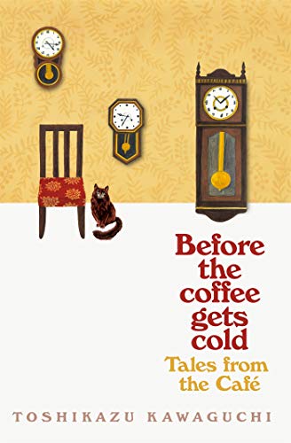 Tales from the Cafe: Before the Coffee Gets Cold (EBook, 2020, Picador)