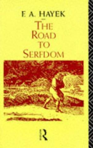 Road to Serfdom (1991, Routledge)