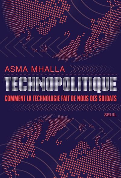 Technopolitique (French language, 2024, Éditions du Seuil)