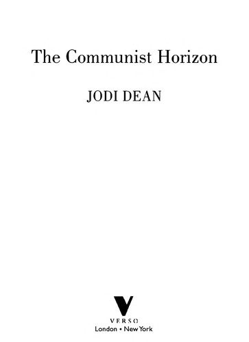 The communist horizon (2012, Verso)