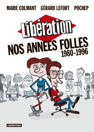 Libération : nos années folles (1980-1996) (Paperback, casterman)
