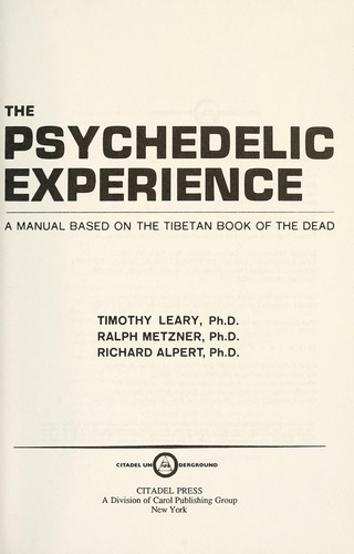 The psychedelic experience : a manual based on the Tibetan book of the dead