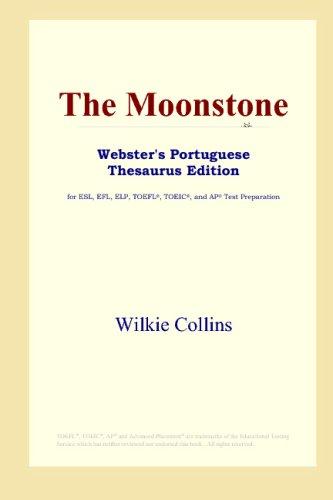 The Moonstone (Webster's Portuguese Thesaurus Edition) (2006, ICON Group International, Inc.)