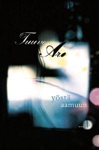 Yöstä aamuun (Finnish language, 2009, W. Söderström)