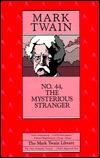No. 44, The Mysterious Stranger (1982, University of California Press)