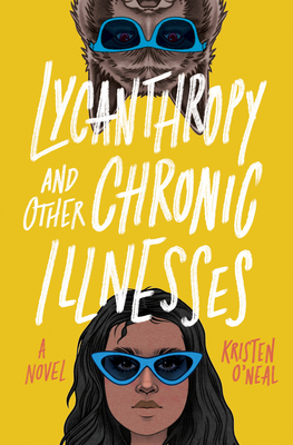 Lycanthropy and Other Chronic Illnesses (Hardcover, 2021, Quirk Books)
