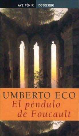 El pendulo de foucault (Paperback, Spanish language, 2002, El Ave Fenix)