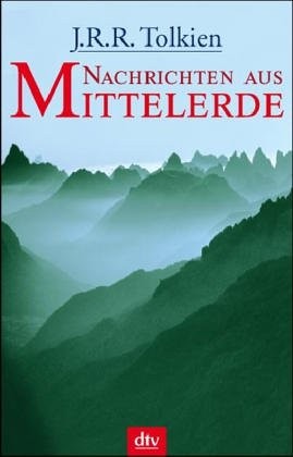 Nachrichten aus Mittelerde (2005, DTV Deutscher Taschenbuch)