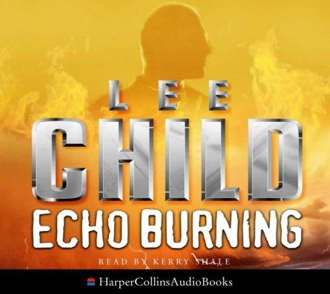 Echo Burning (A Jack Reacher Novel) (AudiobookFormat, 2002, HarperCollins Audio)