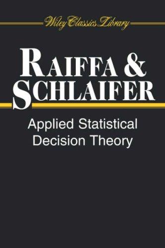Applied statistical decision theory (2000, Wiley)