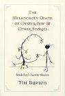 Melancholy Death of Oyster Boy and Other Stories (Hardcover, 2005, HarperEntertainment)