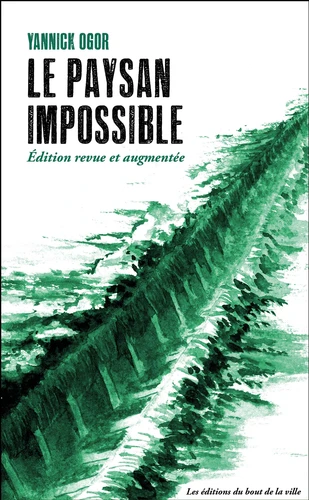 Le paysan impossible (Paperback, Français language, 2023, Du Bout de la Ville)