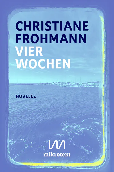 Vier Wochen (Hardcover, Deutsch language, 2025, mikrotext)