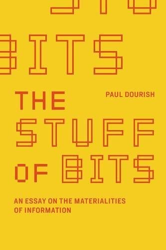 The Stuff of Bits (Hardcover, 2017, The MIT Press)