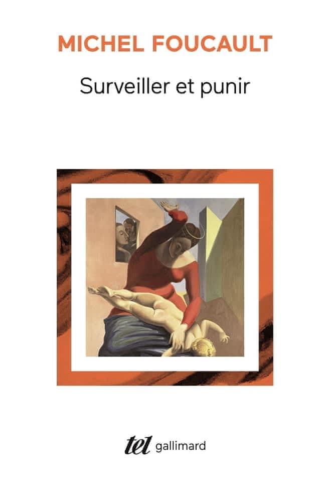 Surveiller et punir. Naissance de la prison (French language)