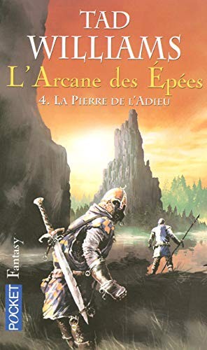 L'Arcane des Epées, Tome 4 : La pierre de l'adieu (2006, Pocket)