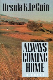 Always coming home (1985, Harper & Row)
