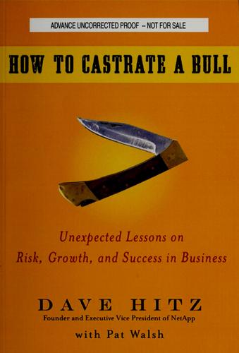 How to castrate a bull (2009, Jossey-Bass)