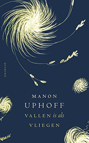 Vallen is als vliegen (Paperback, 2018, Querido)