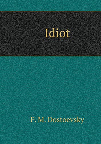 Idiot (Paperback, Russian language, 2018, Book on Demand)