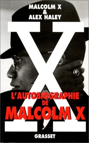 L'autobiographie de Malcolm X (1993, Grasset)
