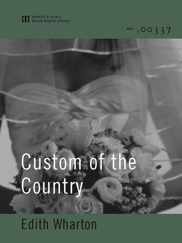 Custom of the Country (EBook, 2003, Barnes & Noble World Digital Library)