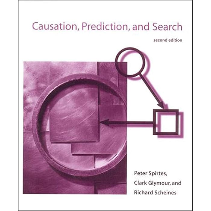 Causation, Prediction, and Search, Second Edition (2001, MIT Press)