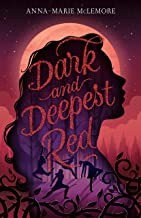 Dark and deepest red (Hardcover, 2020, Feiwel and Friends, an imprint of Macmillan Publishing Group, LLC)