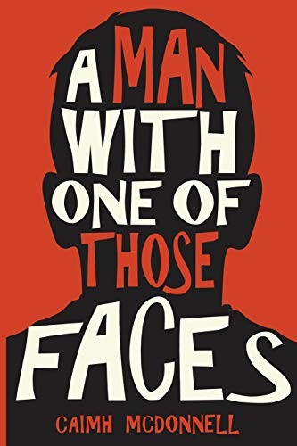 A Man With One of Those Faces (Paperback, 2016, McFori Ink)