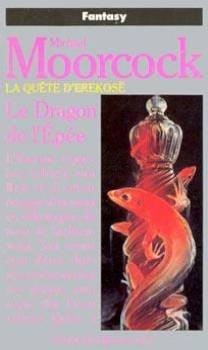 La Quête d'Erekosë, tome 3: Le Dragon et l'Epée (1992, Pocket)