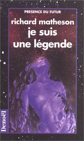 Je suis une légende (French language, 1990, Éditions Denoël)
