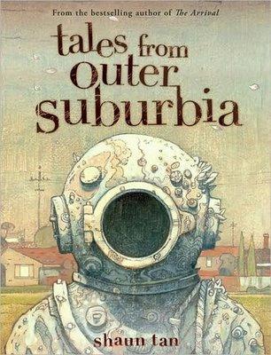 Tales From Outer Suburbia (2008, Arthur A. Levine Books)