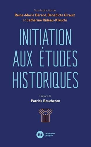 Initiation aux études historiques (Paperback, 2020, NOUVEAU MONDE)