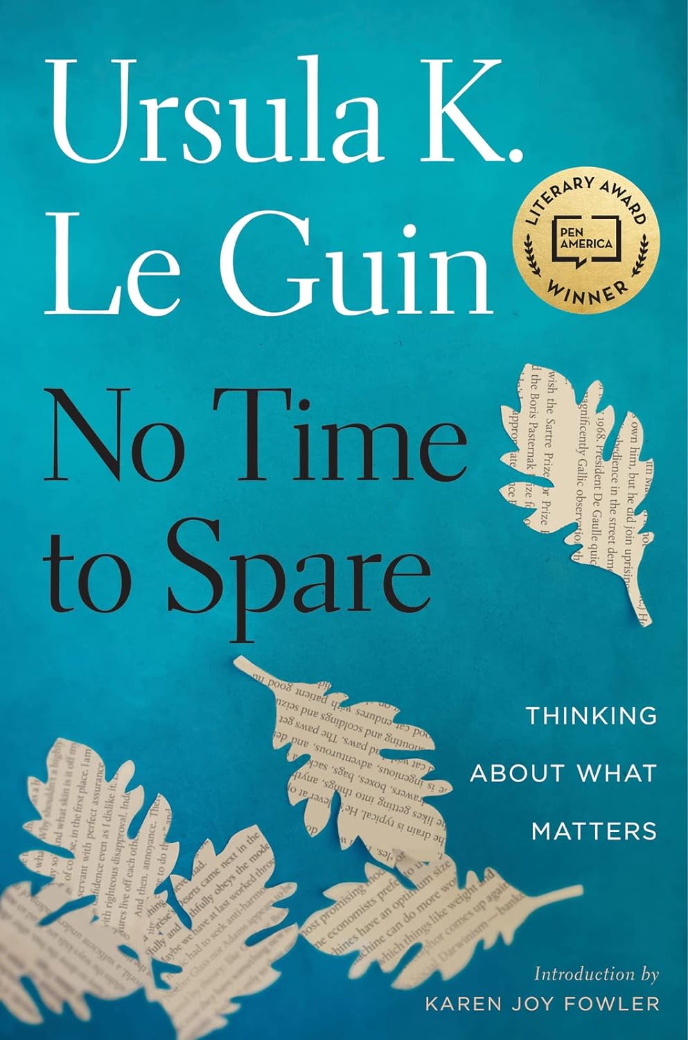 No Time to Spare: Thinking About What Matters (2017, Houghton Mifflin Harcourt)