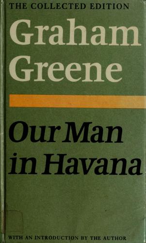 Our man in Havana (1970, Heinemann, Bodley Head)