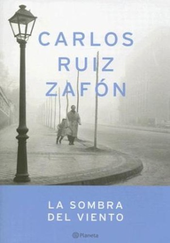La sombra del viento (Hardcover, Spanish language, 2004, Ediciones Planeta, S.A.)
