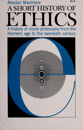 A short history of ethics (1966, Macmillan)