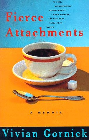 Fierce Attachments (1997, Beacon Press)