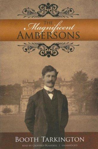 The Magnificent Ambersons (AudiobookFormat, 2007, Blackstone Audiobooks)