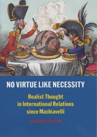 No virtue like necessity (2002, Yale University Press)
