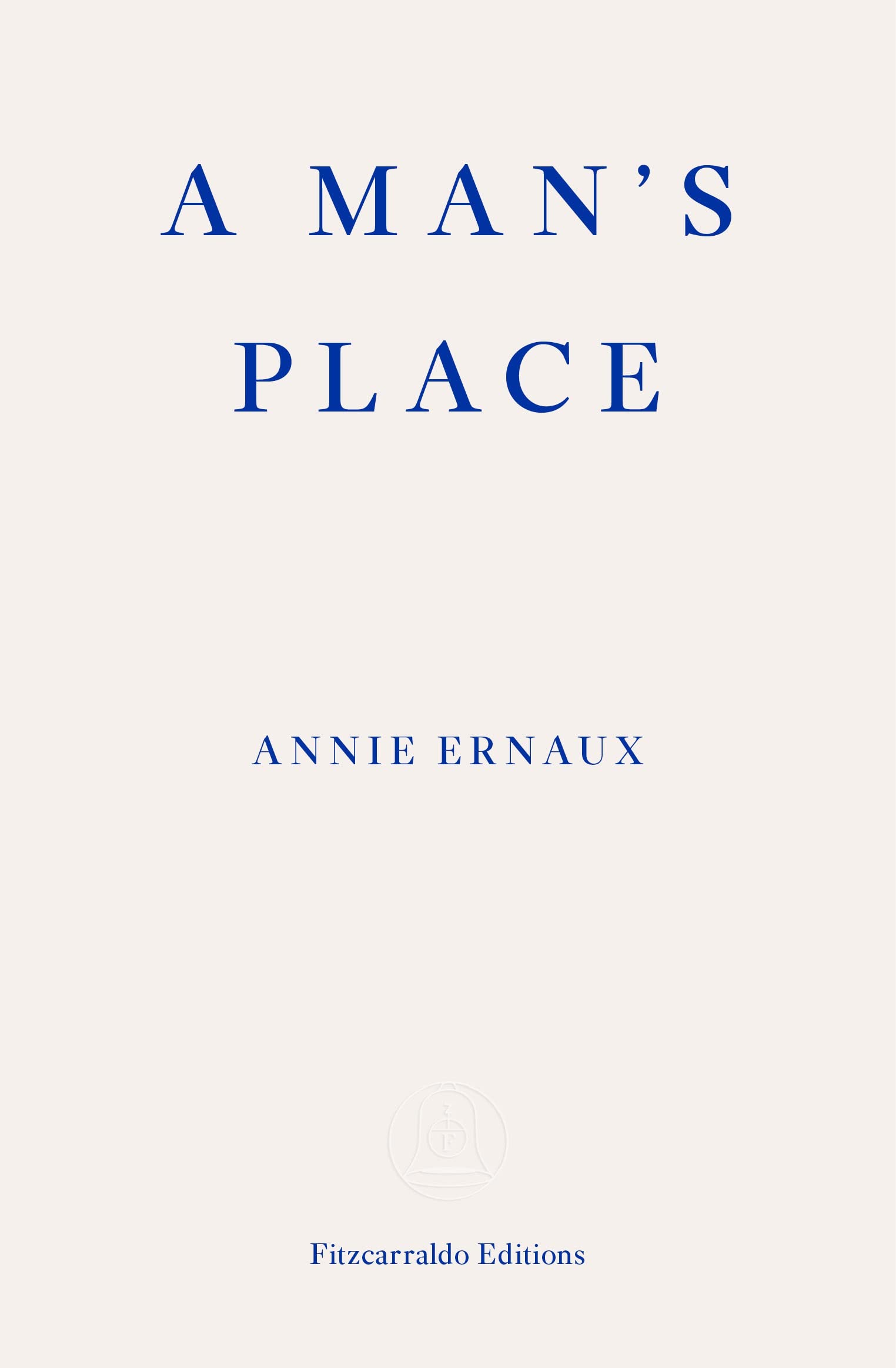 Man's Place (2020, Fitzcarraldo Editions)