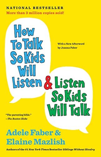 How to Talk So Kids Will Listen & Listen So Kids Will Talk (Hardcover, 2012, Scribner)