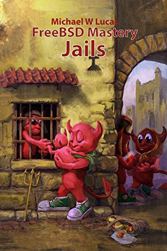 FreeBSD Mastery (Paperback, 2019, Tilted Windmill Press)