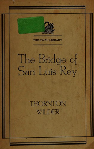 The bridge of San Luis Rey (1931, Longmans, Green and Co.)