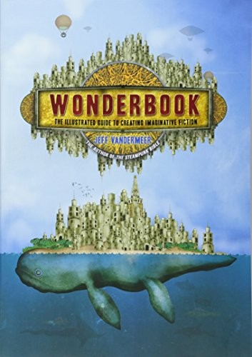 Wonderbook: The Illustrated Guide to Creating Imaginative Fiction (2013, Harry N. Abrams)