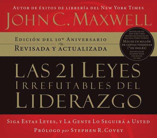 Las 21 leyes irrefutables del liderazgo (AudiobookFormat, Spanish language, 2007, Grupo Nelson)