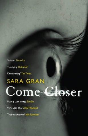 Come Closer (Paperback, 2005, Atlantic Books)