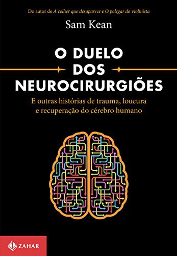 O Duelo dos Neurocirurgiões (Paperback, Portuguese language, 2016, Zahar)