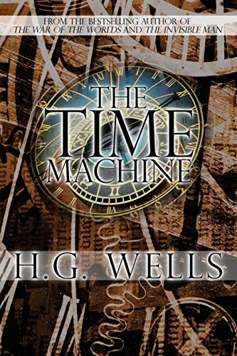 The Time Machine (Paperback, 2013, Independent Publishing)