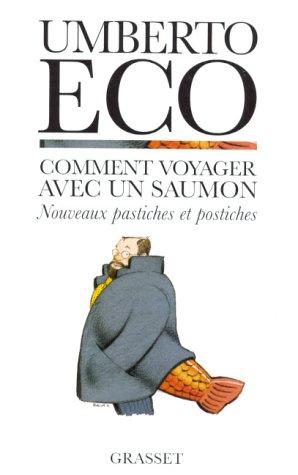 Comment voyager avec un saumon (French language, 1998, Grasset)